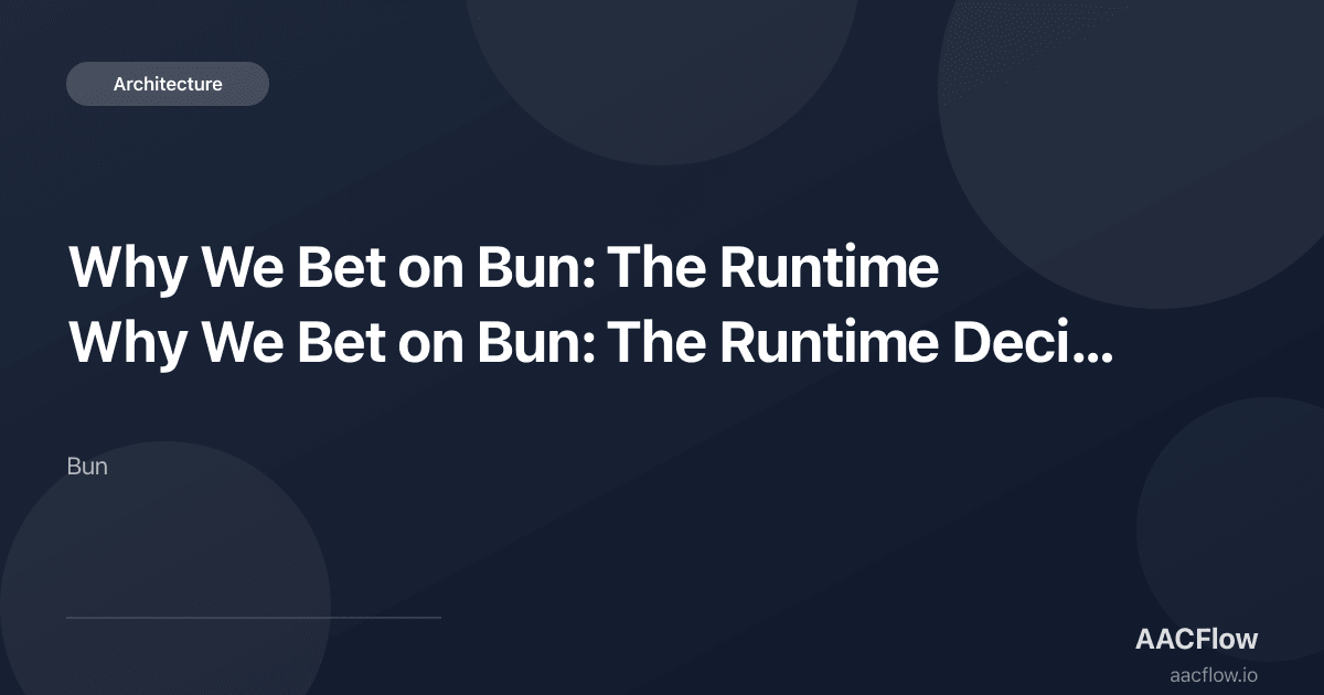 Why We Bet on Bun: The Runtime Decision That Powers 10 Million Monthly Agent Executions