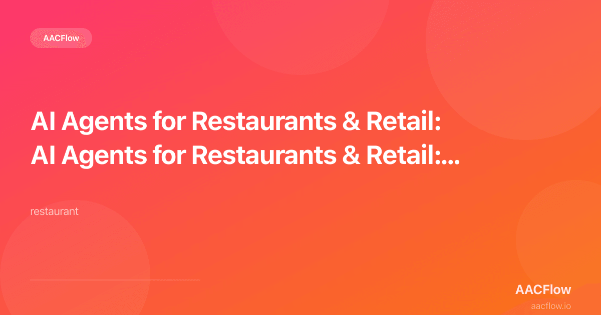 AI Agents for Restaurants & Retail: iiko, Poster, R-Keeper and the Kitchen of the Future