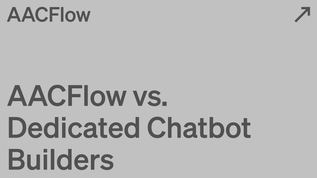 AACFlow vs. Dedicated Chatbot Builders