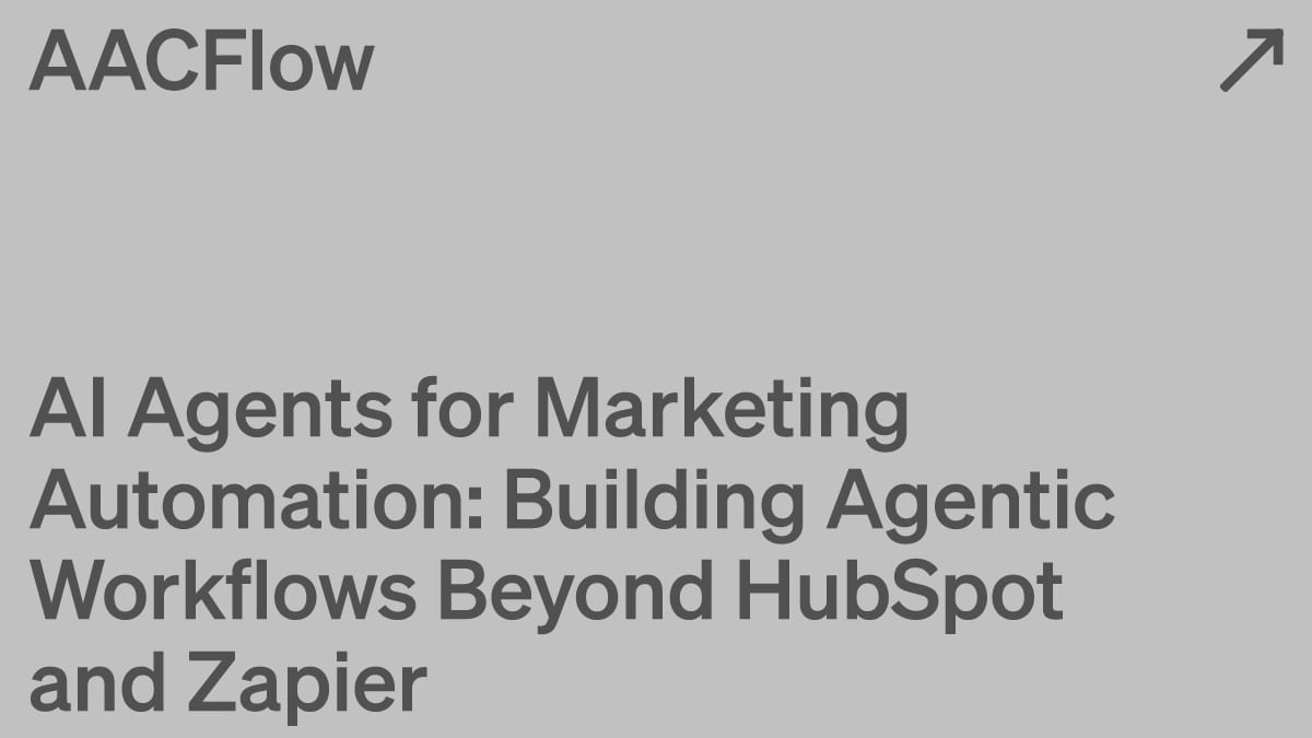 AI Agents for Marketing Automation: Building Agentic Workflows Beyond HubSpot and Zapier