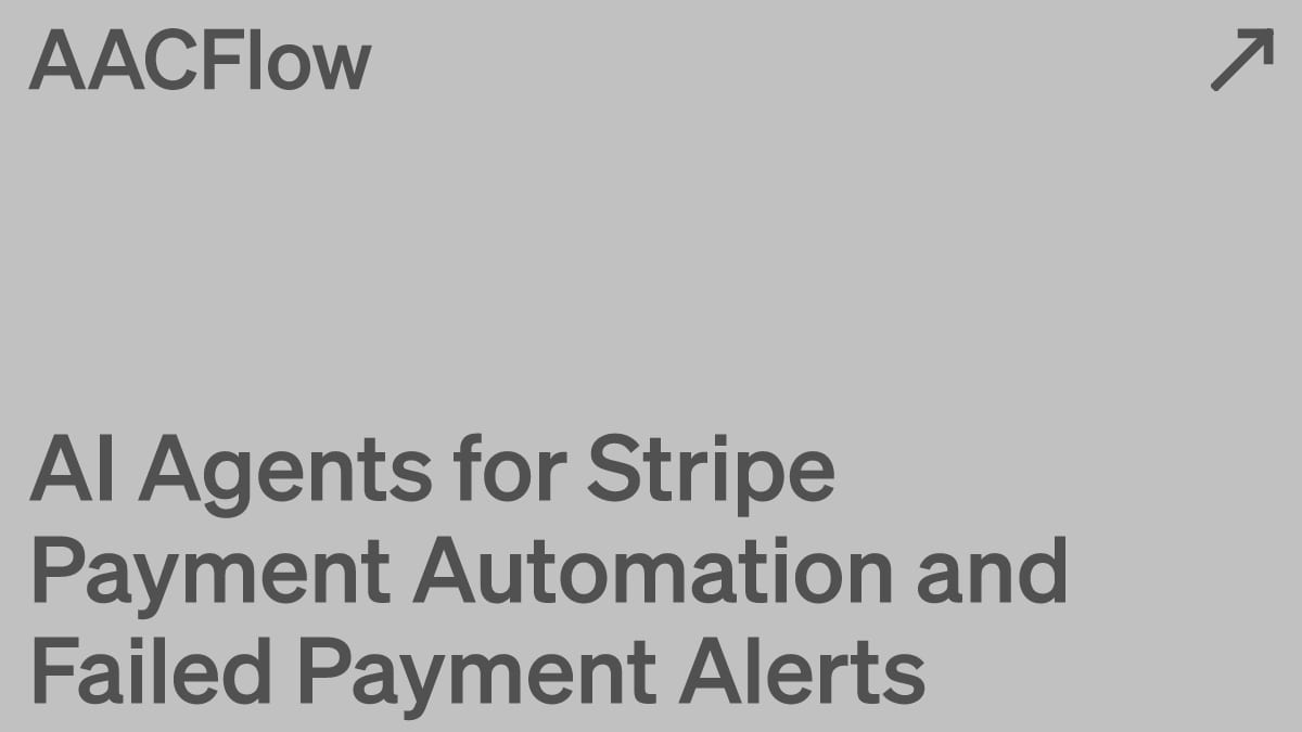 AI Agents for Stripe Payment Automation and Failed Payment Alerts