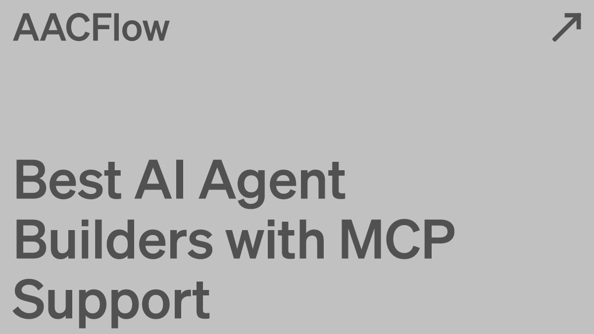 Best AI Agent Builders with MCP Support