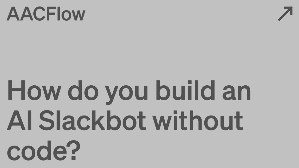 How do you build an AI Slackbot without code?
