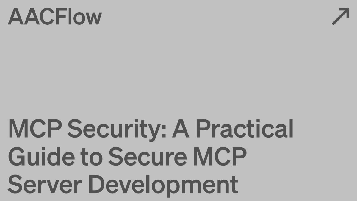 MCP Security: A Practical Guide to Secure MCP Server Development